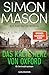 Das kalte Herz von Oxford - Ein Fall für DI Wilkins: Kriminalroman - "Simon Mason ist einzigartig." (The Times (Sunday Times Crime Club)) (German Edition)
