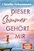 Dieser Sommer gehört mir: Roman - Der großartige neue Sommerroman der SPIEGEL-Bestsellerautorin (German Edition)