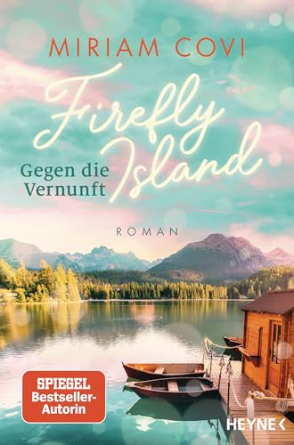 Firefly Island: Gegen die Vernunft (Die Firefly-Island-Reihe 1)