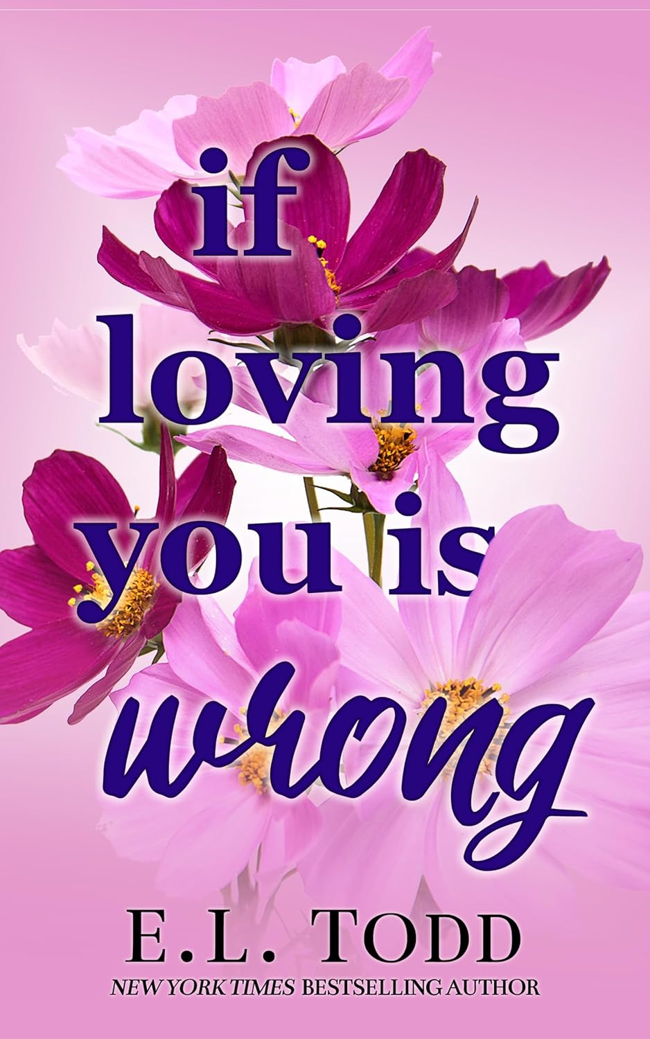 If Loving You Is Wrong (Forever and Ever #2)
