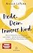 Heile. Dein. Inneres Kind.:...