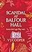 Scandal at Balfour Hall: Se...