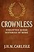Crownless by J. H. M. Carlisle