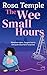 The Wee Small Hours: A Cosy Small-Town Romance Stitched with Secrets, Quirky Friendships, and Unexpected Love