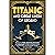 Titanic and Great Liners of...