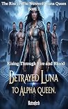 Betrayed Luna To ...