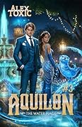 Aquilon: The Water Mage (Book 3): A Historical Portal Progression Fantasy Series