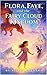 Flora, Faye, And The Cloud ...