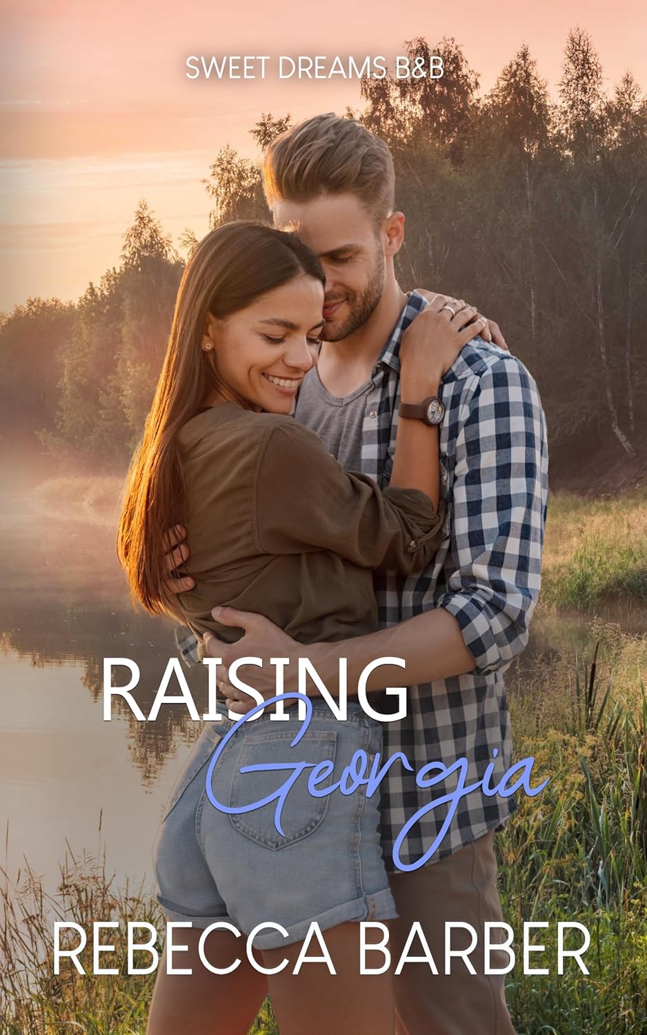 Raising Georgia (Sweet Dreams B&B #3)