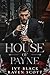 House of Payne: A Dark Mafia Romance (House of Payne Series Book 1)