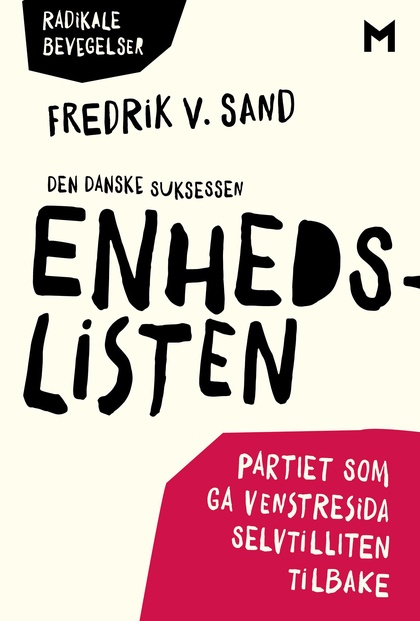 Den danske suksessen Enhedslisten: partiet som ga venstresida selvtilliten tilbake