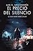 El precio del silencio: Lo que nadie debió callar: Séptimo caso policial de la inspectora Mónica Lago (Serie Mónica Lago) (Spanish Edition)