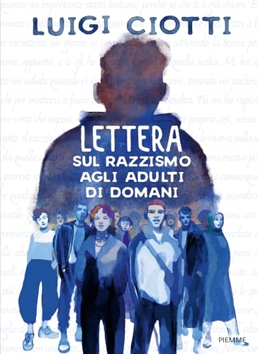 Lettera sul razzismo agli adulti di domani (Italian Edition)
