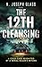 The 12th Cleansing by N. Joseph Glass