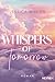 Whispers of Tomorrow: Roman...