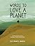 Words to Love a Planet: An Illustrated Lexicon of Landscape, People, and Possibility
