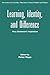 Learning, Identity, and Difference: Mary Darmanin's Inspiration (Excursions in Criticality: Education, Cultural Studies and Politics)