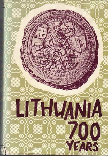Lithuania: Seven Hundred Years