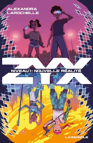 Zyx - Niveau 1: Nouvelle réalité (NON CLASSE) (French Edition)