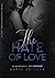THE HATE OF LOVE (SPIN-OFF ...