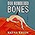 Our Numbered Bones: A Novel