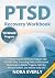 PTSD Recovery Workbook by Nora  Everly