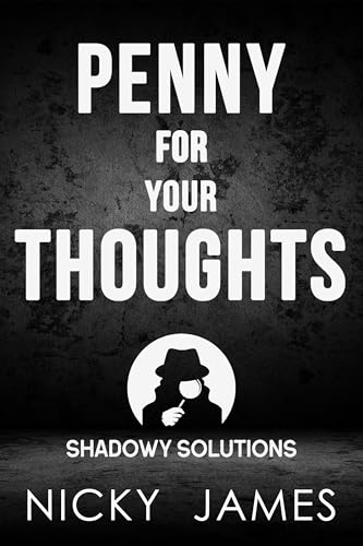 Penny For Your Thoughts (Shadowy Solutions, #5)