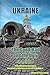 Ukraine, The Good Bad and the Ugly by Peter Savage
