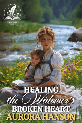 Healing the Widower’s Broken Heart: A Historical Western Romance Novel (Brides of the Untamed Frontier)