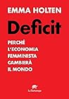 Deficit: Perchè l'economia femminista salverà il mondo