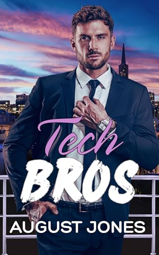 Tech Bros (Bay Area Bros, #3)