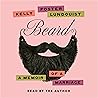 Beard by Kelly Foster Lundquist