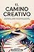 El Camino Creativo: Un Reco...