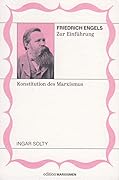 Friedrich Engels zur Einführung: Konstitution des Marxismus