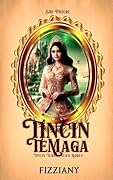Tincin Temaga: Tincin Temaga Versi Moden