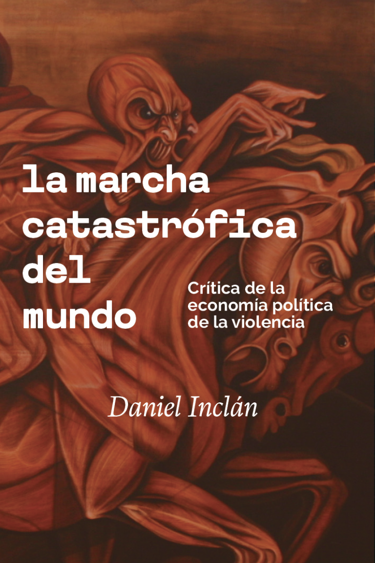 La marcha catastrófica del mundo: Crítica de la economía política de la violencia (Paperback)