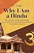 Why I Am a Hindu: The Journ...