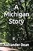 A Michigan Story