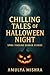 Chilling Tales of Halloween...