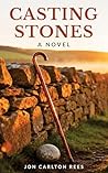 Casting Stones: A...
