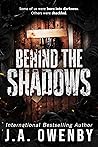 Behind the Shadows by J.A. Owenby