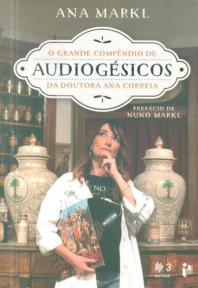 O Grande Compêndio de Audiogésicos da Doutora Ana Correia