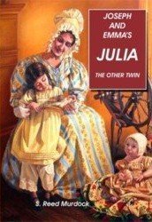 Joseph & Emma's Julia: The Other Twin