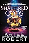 Shattered Gods by Katee Robert