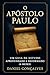 O Apóstolo Paulo: Um Guia d...
