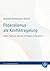 Föderalismus als Konfliktregelung: Indien, Russland, Spanien und Nigeria im Vergleich (German Edition)