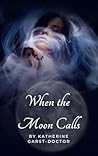When the Moon Cal...