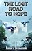 The Lost Road to Hope