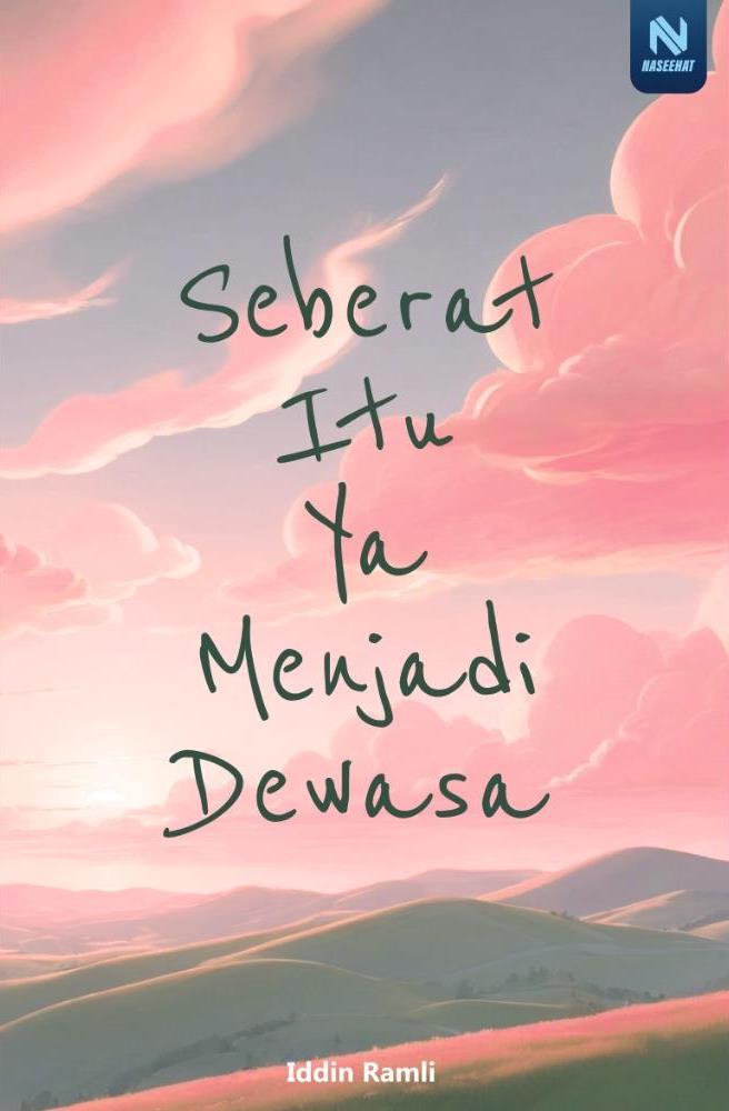 Seberat Itu Ya Menjadi Dewasa