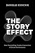The Story Effect: How Storytelling Creates Connection & Drives Performance
